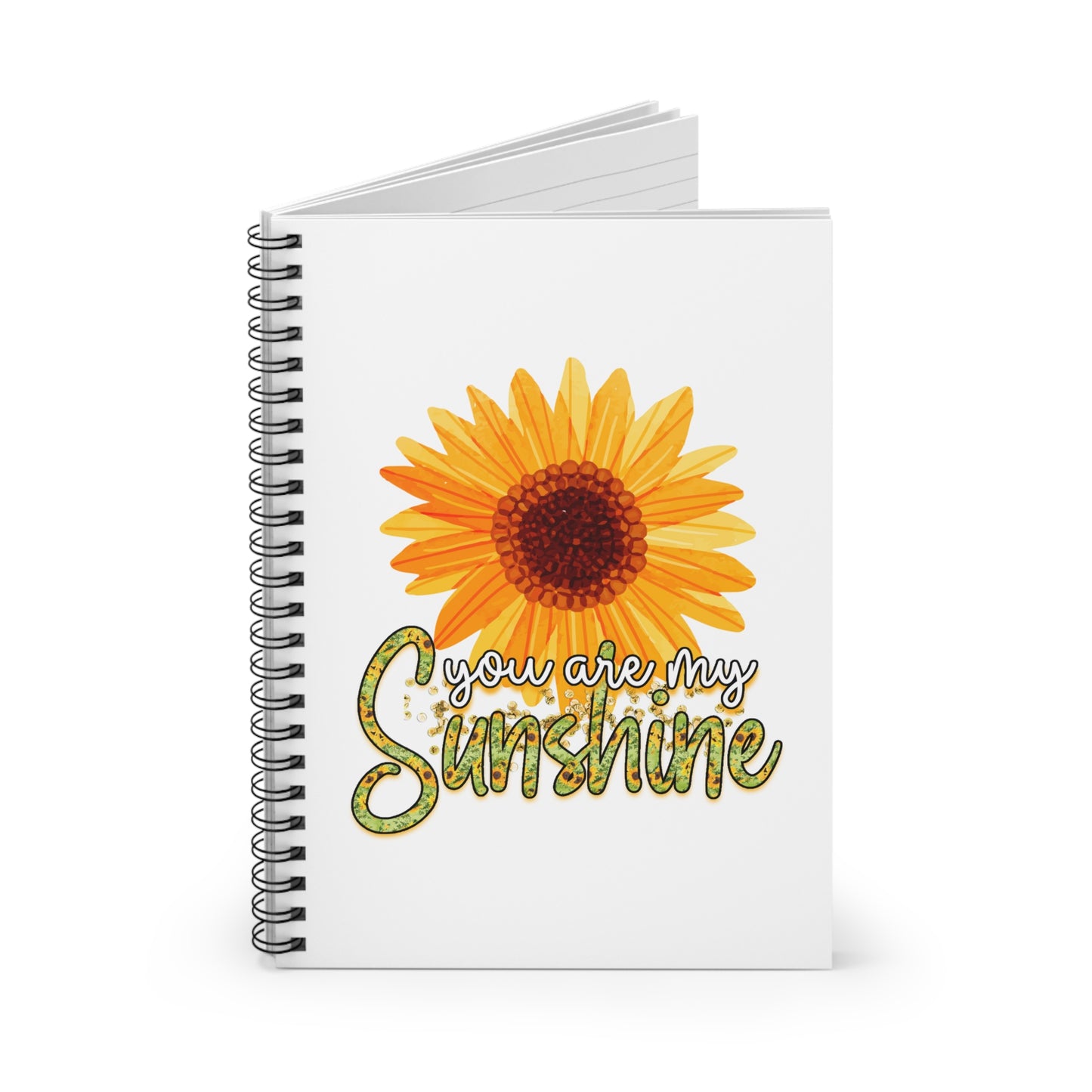You Are My Sunshine Spiral Notebook - Ruled Line