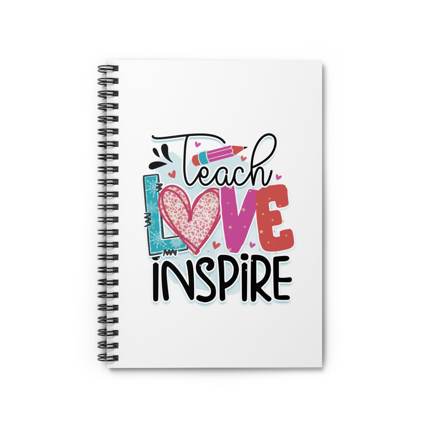 Teach Love Inspire Spiral Notebook - Ruled Line