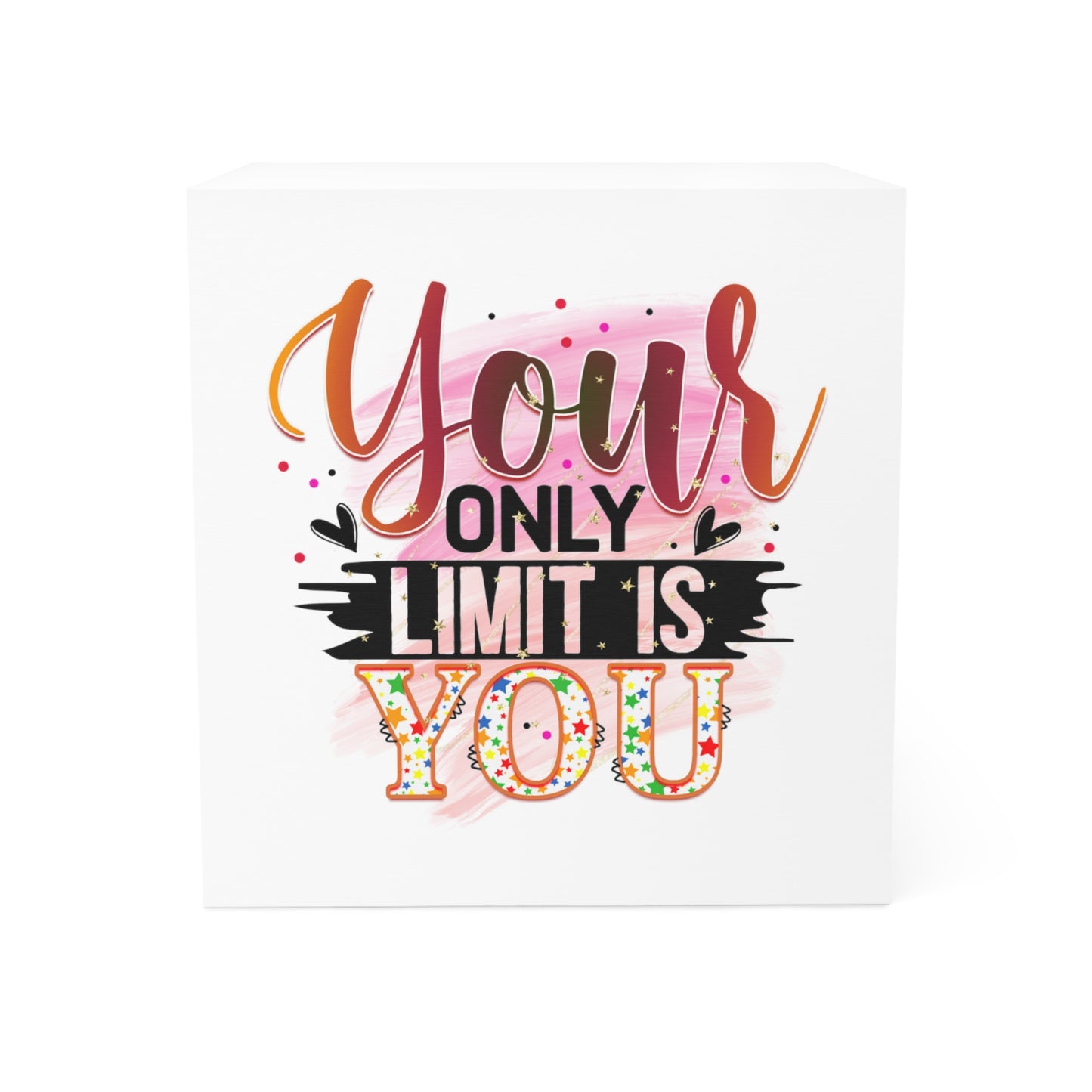 Your Only Limit Is You Note Cube