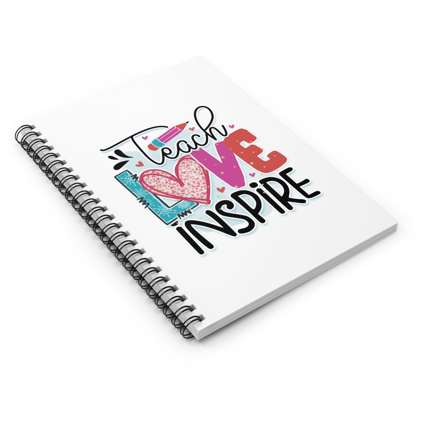 Teach Love Inspire Spiral Notebook - Ruled Line